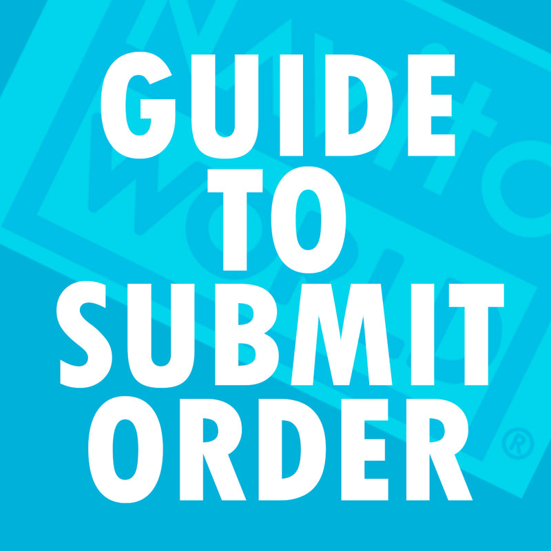 HOW TO SUBMIT AN ORDER