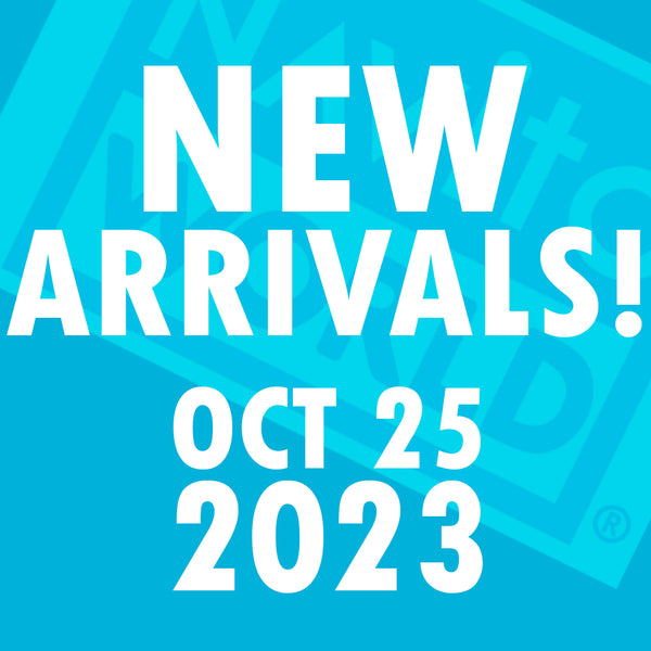 NEW ARRIVALS! - October 25, 2023
