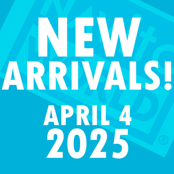 NEW ARRIVALS - April 4, 2025