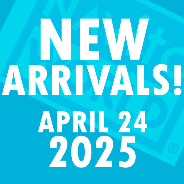 NEW ARRIVALS - April 24, 2025