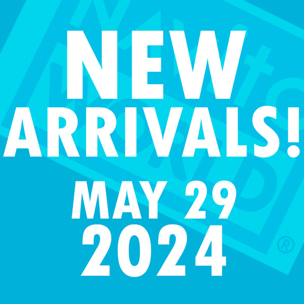 NEW ARRIVALS - May 29, 2024